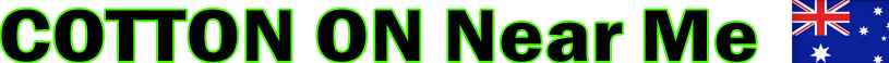 Cotton On Locations Banner AU