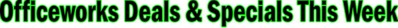 Officeworks Deals & Specials This Week Banner