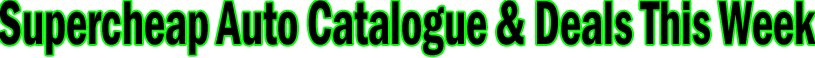 Supercheap Auto Catalogue & Deals This Week Banner